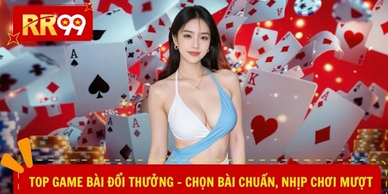 Top game bài đổi thưởng