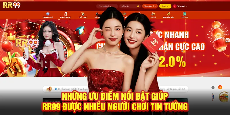 Những ưu điểm nổi bật giúp RR99 được nhiều người chơi tin tưởng